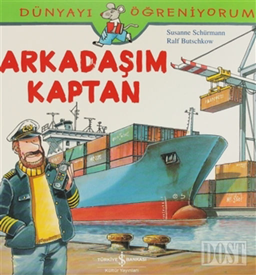 Dünyayı Öğreniyorum - Arkadaşım Kaptan